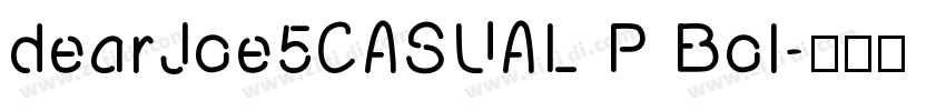 dearJoe5CASUAL P Bol字体转换